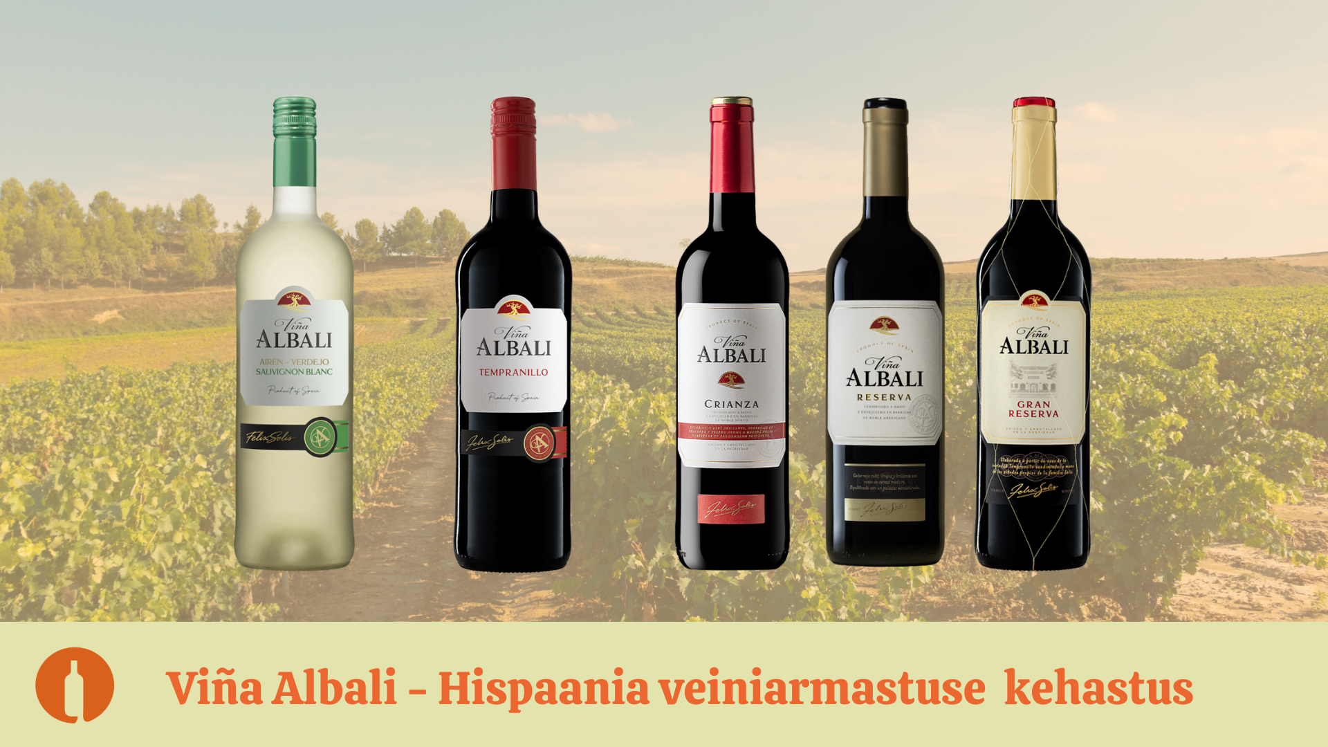 Viña Albali – Solís perekonna kummardus Hispaania veiniarmastusele!